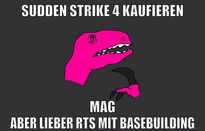 sudden strike 4 kaufieren mag aber lieber RTS mit basebuilding