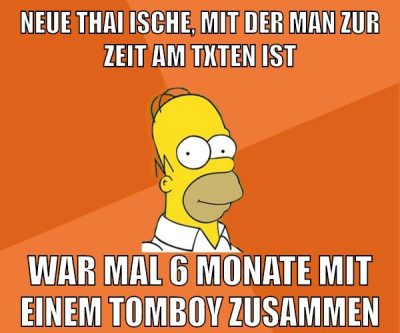 neue thai ische, mit der man zur zeit am txten ist war mal 6 monate mit einem tomboy zusammen