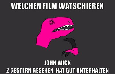 welchen film watschieren john wick 2 gestern gesehen, hat gut unterhalten