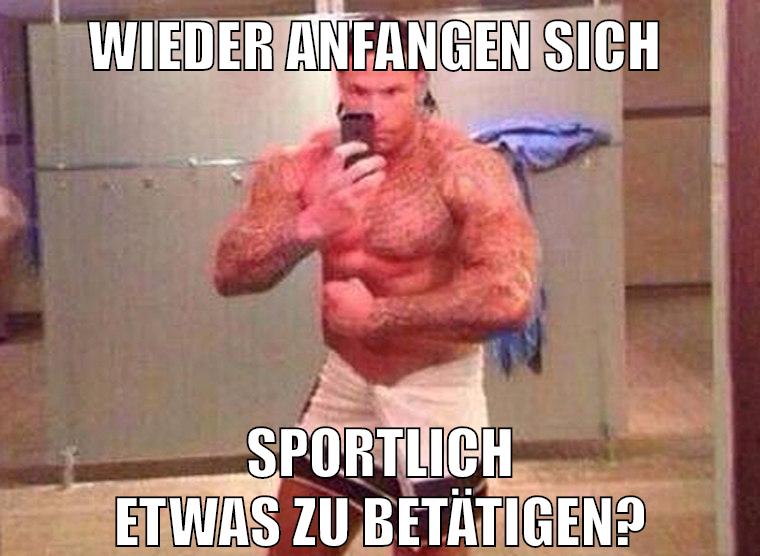 wieder anfangen sich sportlich etwas zu betätigen?