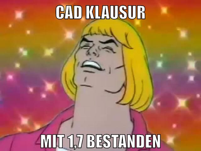 CAD Klausur mit 1,7 bestanden