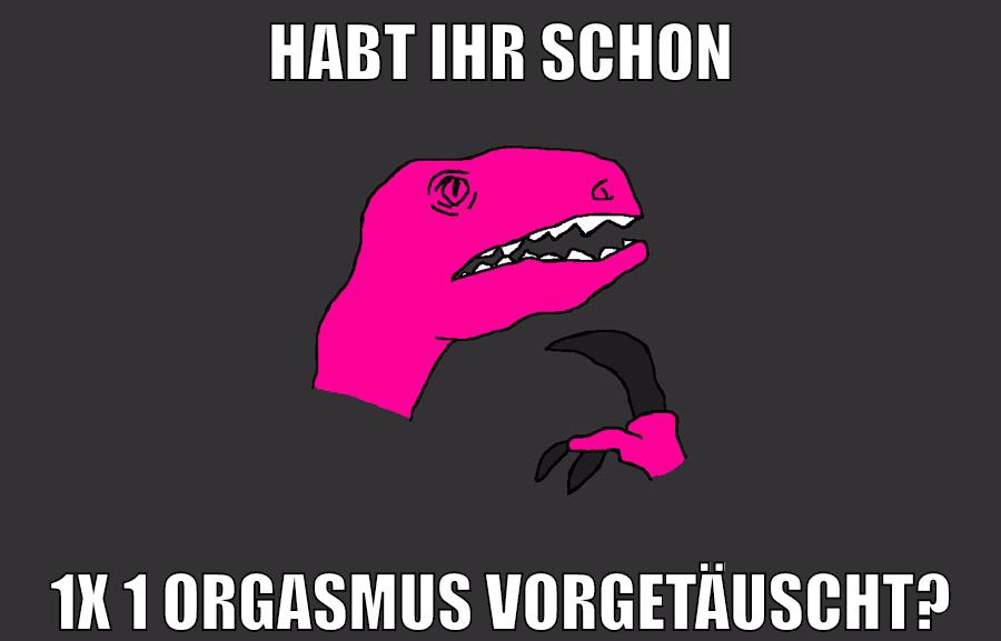 habt ihr schon 1x 1 orgasmus vorgetäuscht?