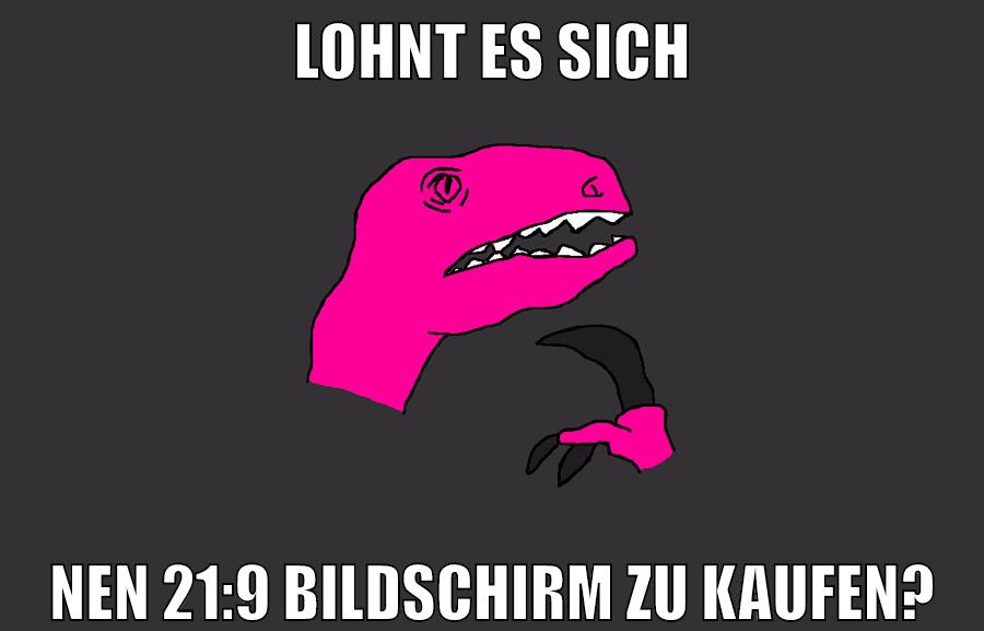 lohnt es sich nen 21:9 bildschirm zu kaufen?