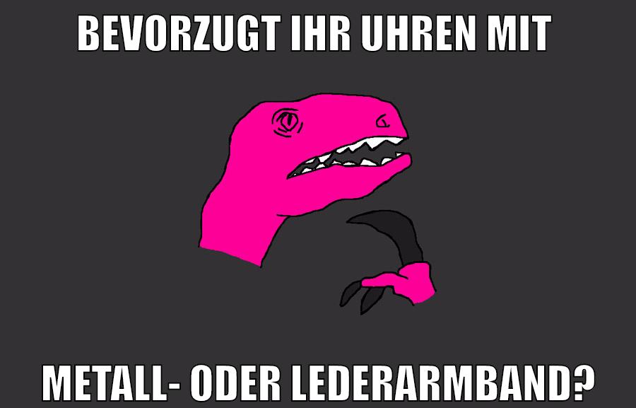 BEvorzugt ihr uhren mit metall- oder lederarmband?