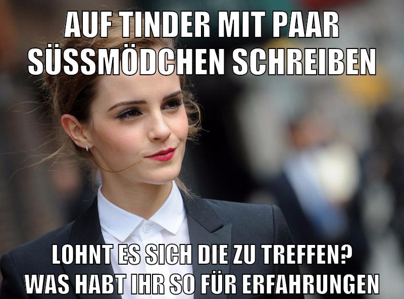 auf tinder mit paar süßmödchen schreiben lohnt es sich die zu treffen? was habt ihr so für erfahrungen