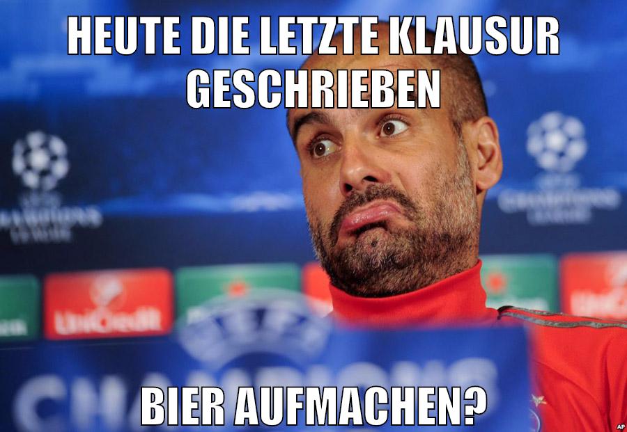 Heute die letzte Klausur geschrieben Bier aufmachen?