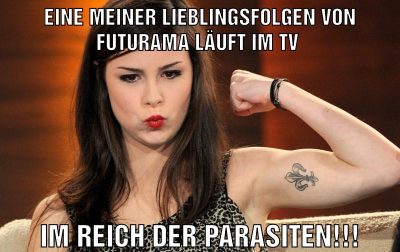 eine meiner lieblingsfolgen von futurama läuft im tv im reich der parasiten!!!