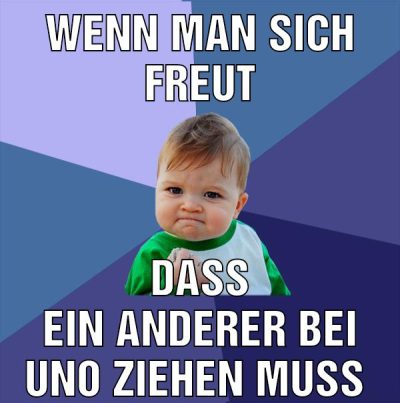 Wenn man sich freut Dass ein anderer bei Uno ziehen muss