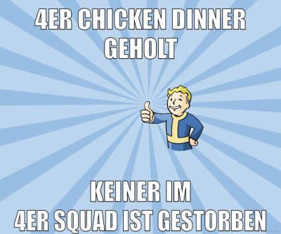 4er chicken dinner geholt keiner im 4er squad ist gestorben