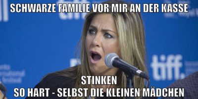schwarze familie vor mir an der kasse stinken so hart - selbst die kleinen mädchen