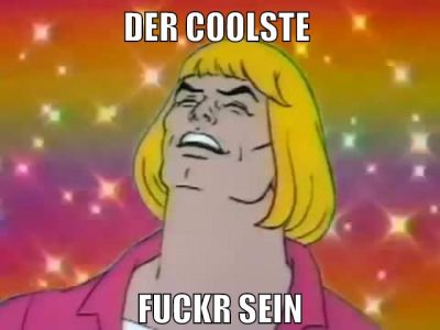 der coolste fuckr sein