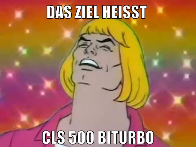 Das Ziel heißt CLS 500 Biturbo