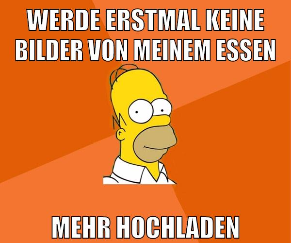 werde erstmal keine bilder von meinem essen mehr hochladen