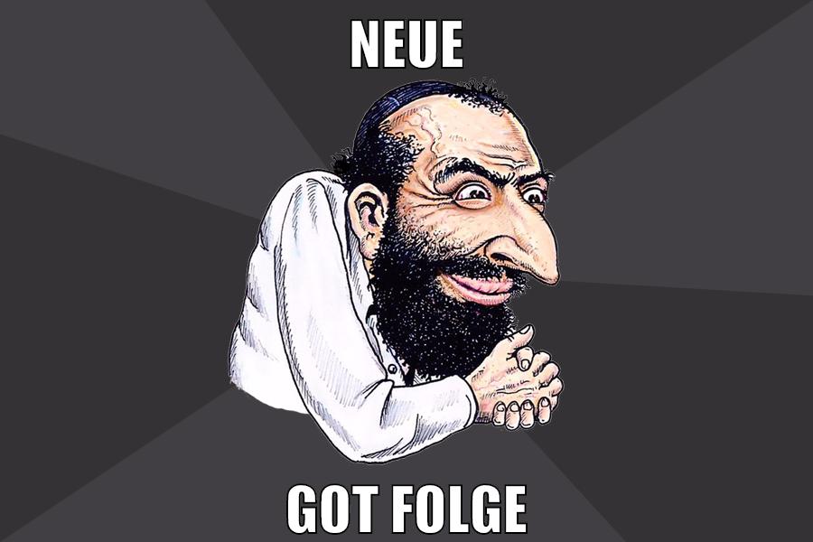 neue GOT FOLGE