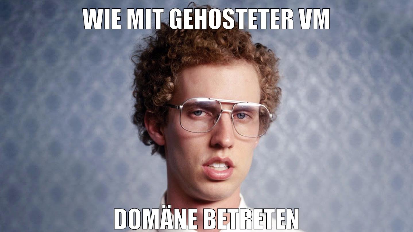 WIE MIT GEHOSTETER VM DOMÄNE BETRETEN