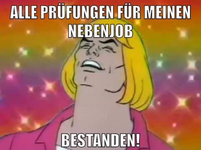 Alle Prüfungen für meinen Nebenjob bestanden!
