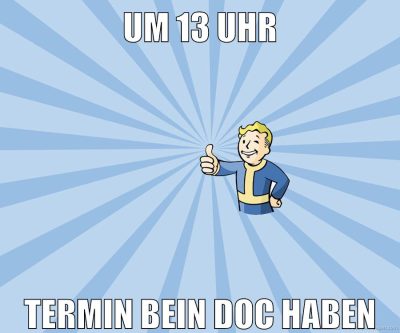um 13 uhr termin bein doc haben