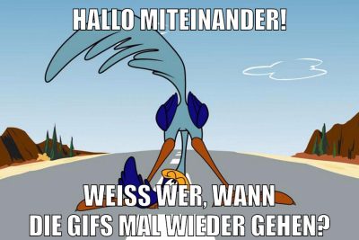 Hallo Miteinander! Weiß wer, wann die Gifs mal wieder gehen?