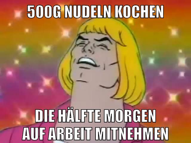 500g nudeln kochen die hälfte morgen auf arbeit mitnehmen