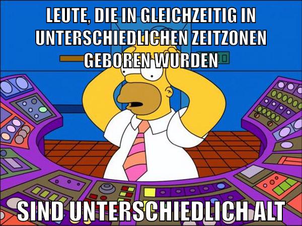 LEUTE, DIE IN GLEICHZEITIG IN UNTERSCHIEDLICHEN ZEITZONEN GEBOREN WURDEN SIND UNTERSCHIEDLICH ALT