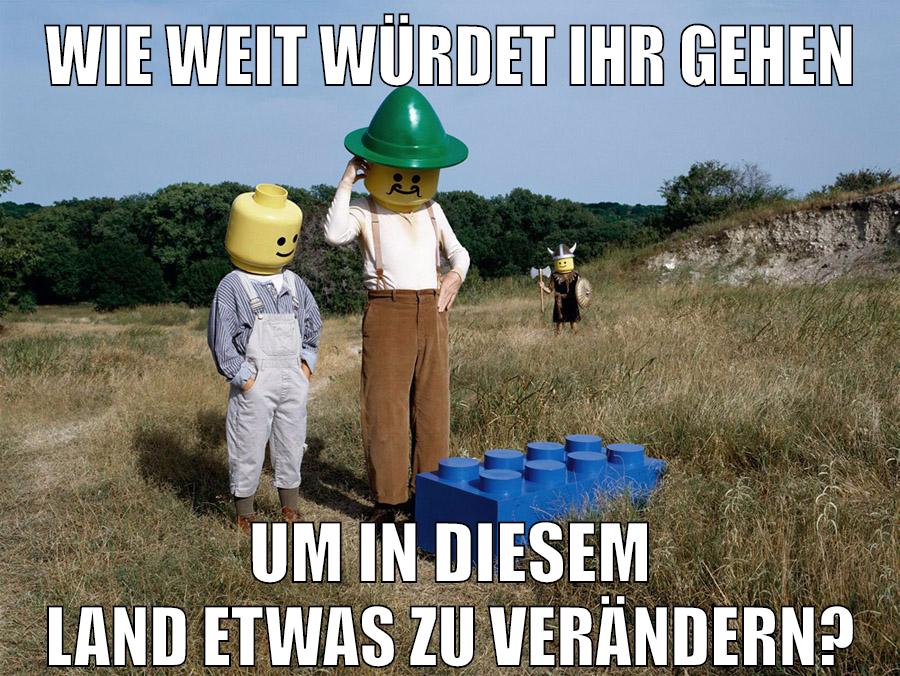 Wie weit würdet ihr gehen um in diesem Land etwas zu verändern?
