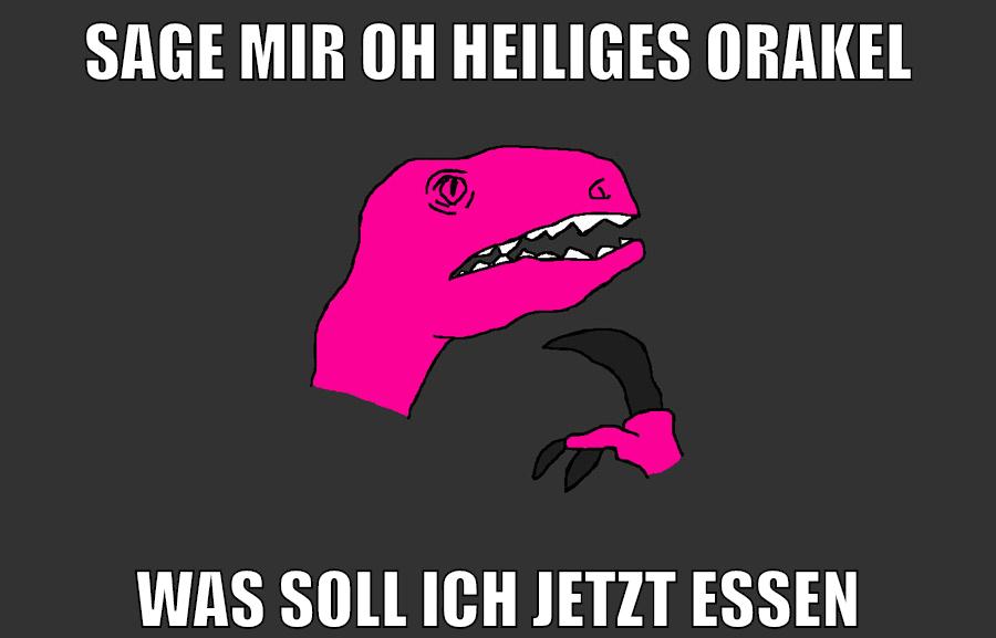 sage mir oh heiliges orakel was soll ich jetzt essen