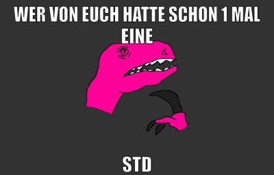 wer von euch hatte schon 1 mal eine std
