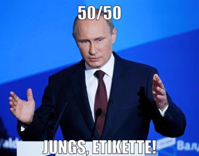 50/50 Jungs, ETIKETTE!