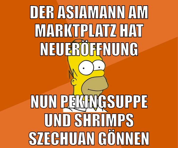 der asiamann am marktplatz hat neueröffnung nun pekingsuppe und shrimps szechuan gönnen