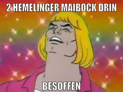 2 hemelinger maibock drin besoffen