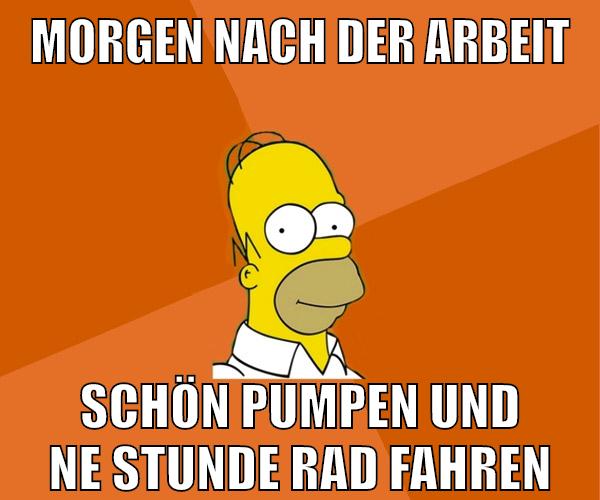 morgen nach der arbeit schön pumpen und ne stunde rad fahren