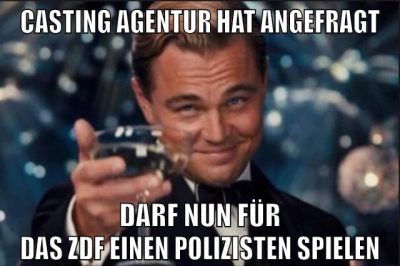 Casting Agentur hat angefragt darf nun für das ZDF einen Polizisten spielen