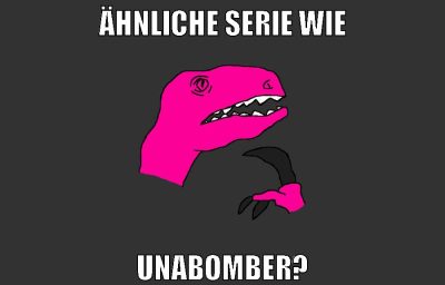ähnliche serie wie unabomber?
