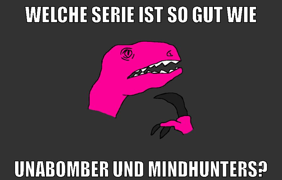 Welche Serie ist so gut wie unabomber und mindhunters?