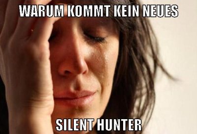 Warum kommt kein neues Silent Hunter