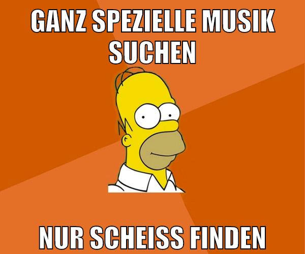 ganz spezielle musik suchen nur scheiß finden