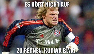 es hört nicht auf zu regnen, kurwa blyat
