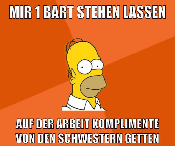 mir 1 bart stehen lassen auf der arbeit komplimente von den schwestern getten