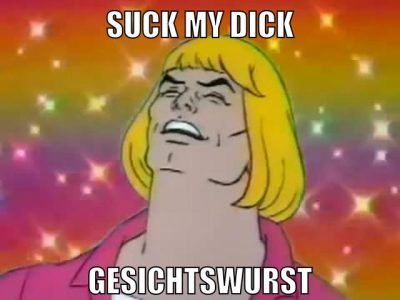 SUCK MY DICK GESICHTSWURST