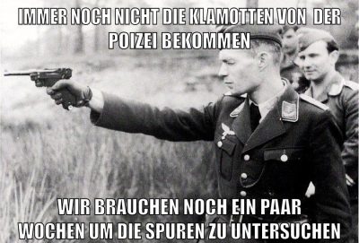 Immer noch nicht die klamotten v0n  der poizei bekommen wir brauchen noch ein paar wochen um die spuren zu untersuchen