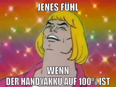 jenes fühl wenn der handyakku auf 100% ist