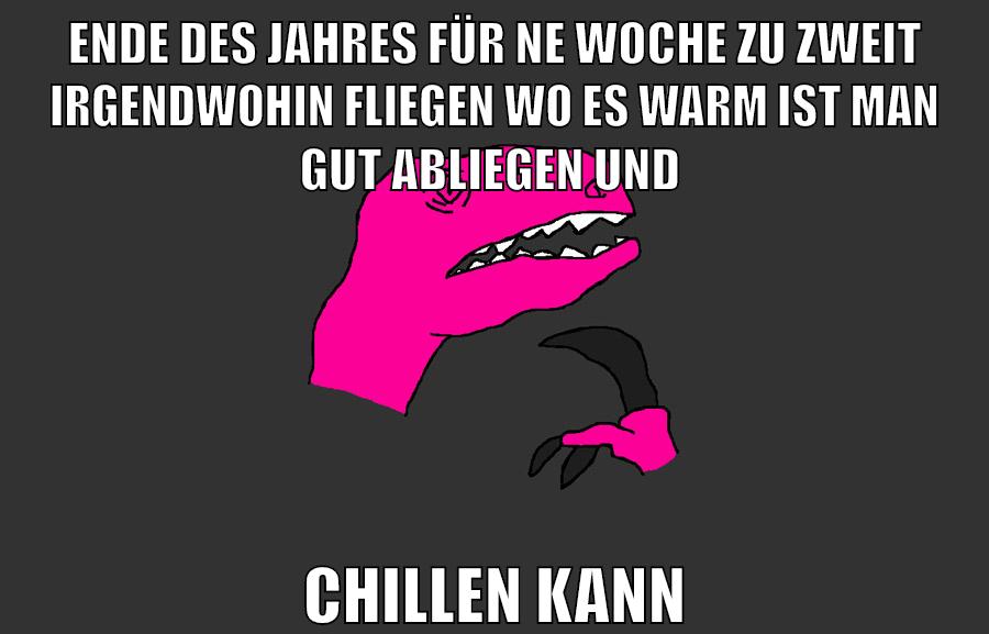 ende des jahres für ne woche zu zweit irgendwohin fliegen wo es warm ist man gut abliegen und chillen kann
