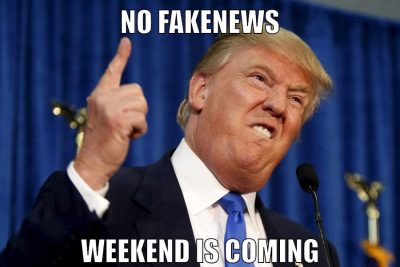 No FAKEnews weekend is coming