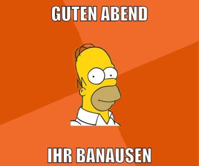 guten abend ihr banausen