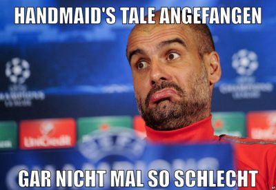 handmaid's tale angefangen gar nicht mal so schlecht