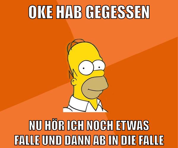 oke hab gegessen nu hör ich noch etwas falle und dann ab in die falle