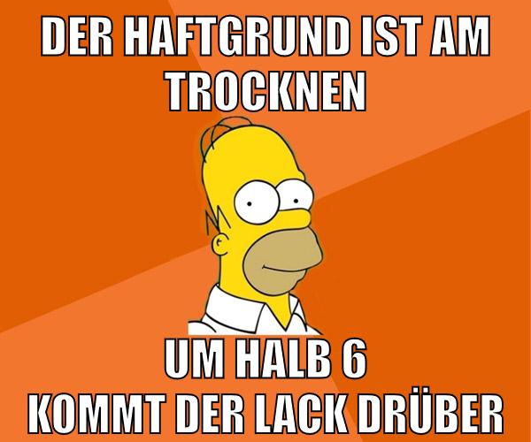 der haftgrund ist am trocknen um halb 6 kommt der lack drüber