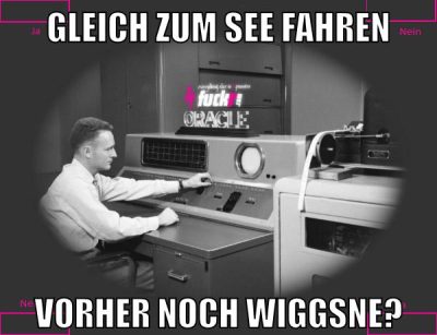gleich zum see fahren vorher noch wiggsne?