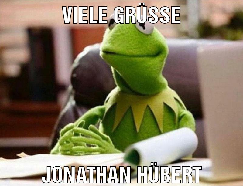 Viele Grüße Jonathan Hübert