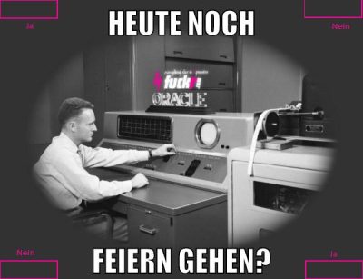 heute noch feiern gehen?
